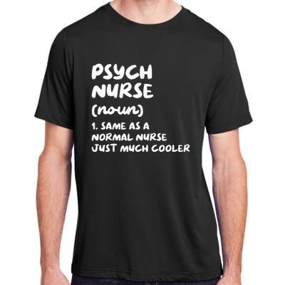 Psych Nurse Definition Nursing Adult ChromaSoft Performance T-Shirt