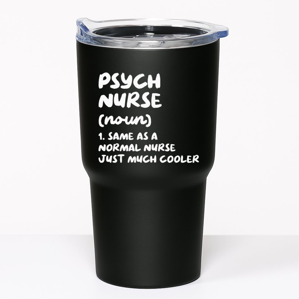 Psych Nurse Definition Nursing Tumbler