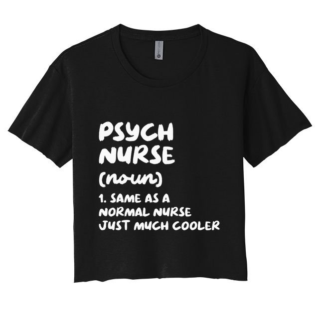 Psych Nurse Definition Nursing Crop Top