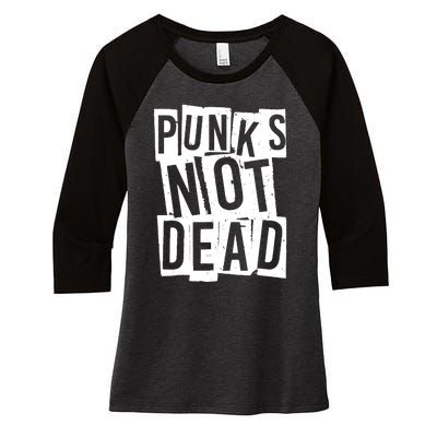 Punks Not Dead Vintage Grunge Punk Is Not Dead Rock Women's Tri-Blend 3/4-Sleeve Raglan Shirt