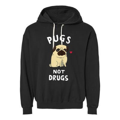 Pugs Not Drugs Funny Present For Dog Lover Tee Pets Garment-Dyed Fleece Hoodie