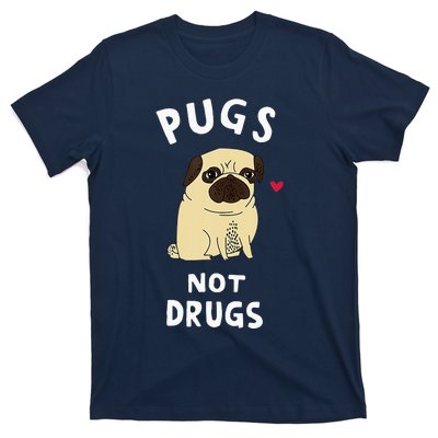 Pugs Not Drugs Funny Present For Dog Lover Tee Pets T-Shirt