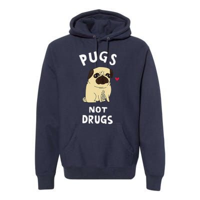 Pugs Not Drugs Funny Present For Dog Lover Tee Pets Premium Hoodie