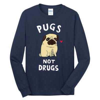 Pugs Not Drugs Funny Present For Dog Lover Tee Pets Tall Long Sleeve T-Shirt