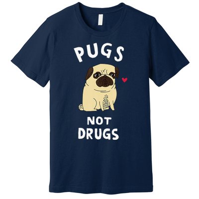 Pugs Not Drugs Funny Present For Dog Lover Tee Pets Premium T-Shirt