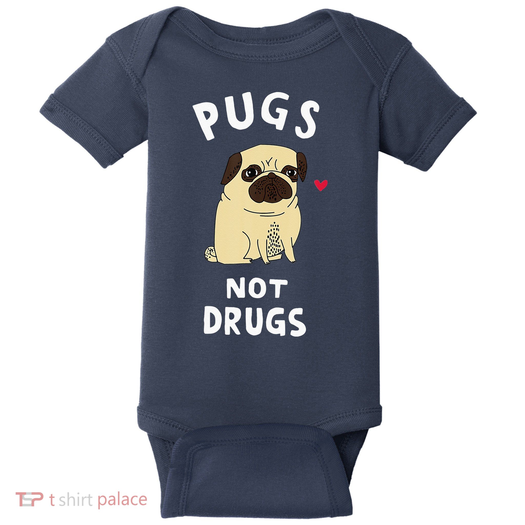Pugs Not Drugs Funny Present For Dog Lover Tee Pets Baby Bodysuit