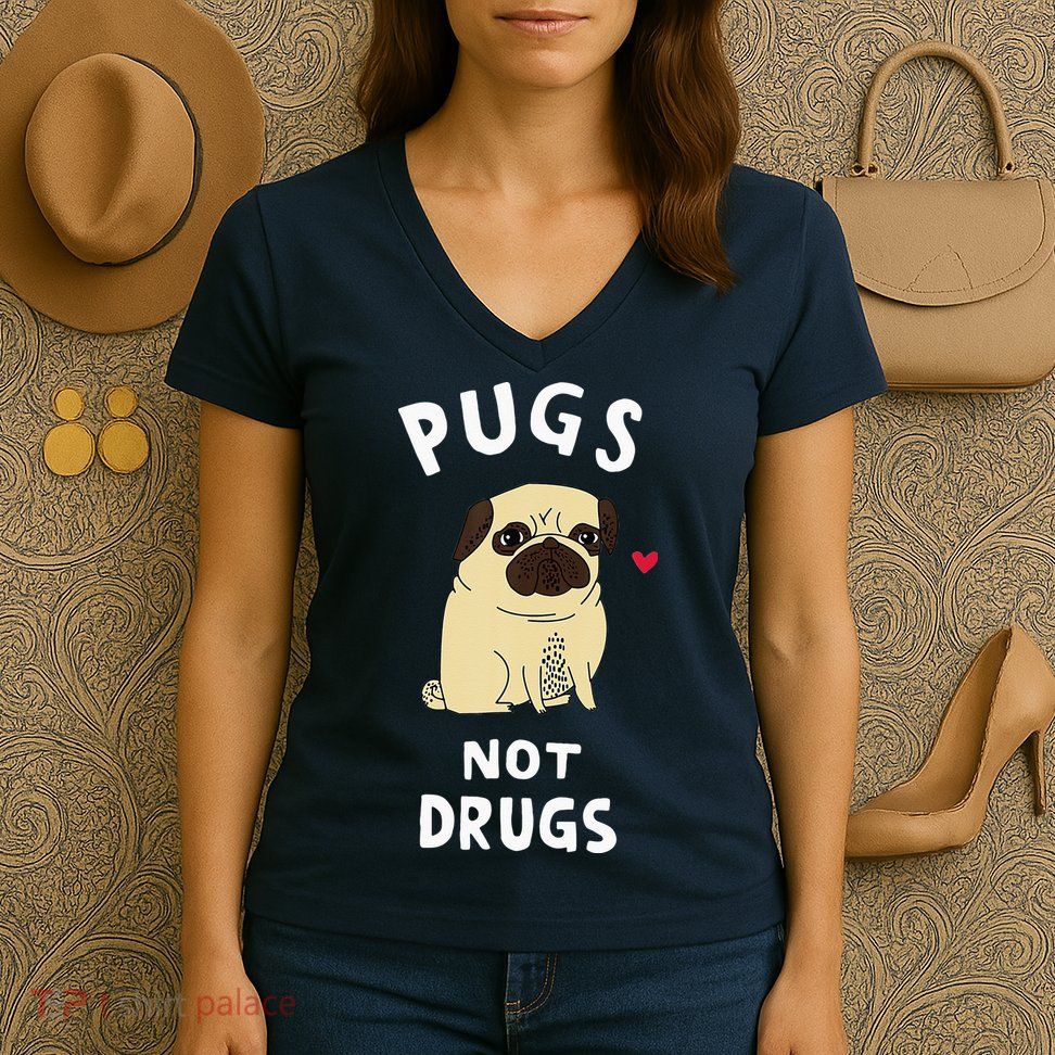 Pugs Not Drugs Funny Present For Dog Lover Tee Pets Women's V-Neck T-Shirt