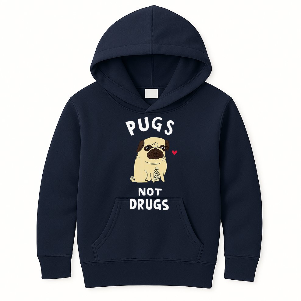Pugs Not Drugs Funny Present For Dog Lover Tee Pets Kids Hoodie