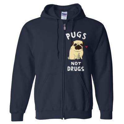 Pugs Not Drugs Funny Present For Dog Lover Tee Pets Full Zip Hoodie