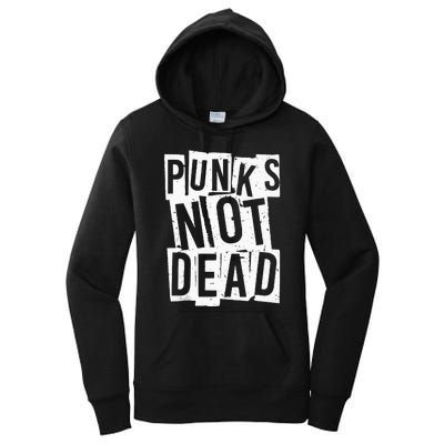 Punks Not Dead Vintage Grunge Punk Is Not Dead Rock Women's Pullover Hoodie