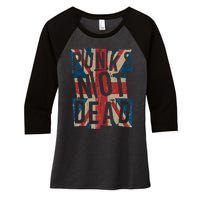 Punks Not Dead Vintage Uk London Flag Punk Is Not Dead Women's Tri-Blend 3/4-Sleeve Raglan Shirt