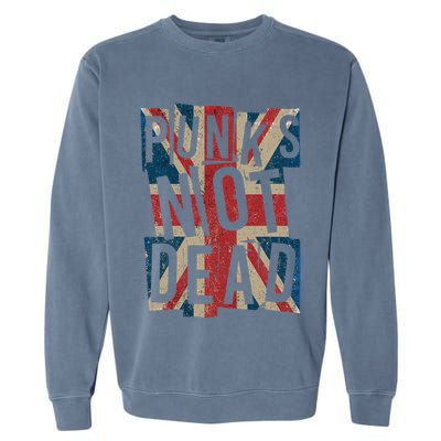 Punks Not Dead Vintage Uk London Flag Punk Is Not Dead Garment-Dyed Sweatshirt