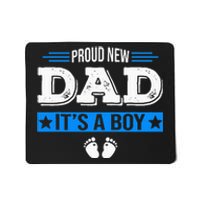 Proud New Dad Its A Cute Father's Day Baby Mousepad