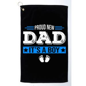 Proud New Dad Its A Cute Father's Day Baby Platinum Collection Golf Towel