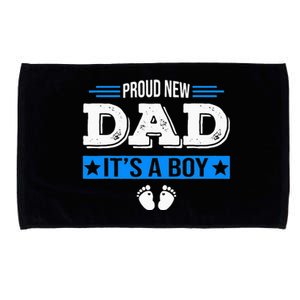 Proud New Dad Its A Cute Father's Day Baby Microfiber Hand Towel