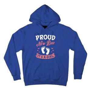 Proud New Dad Its A Footprints Reveal Announcet Gift Tall Hoodie