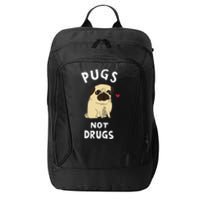 Pugs Not Drugs Funny Present For Dog Lover Tee Pets City Backpack