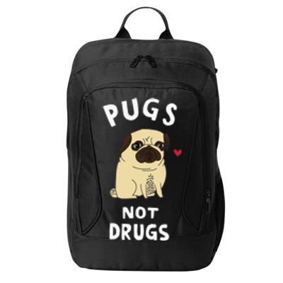 Pugs Not Drugs Funny Present For Dog Lover Tee Pets City Backpack