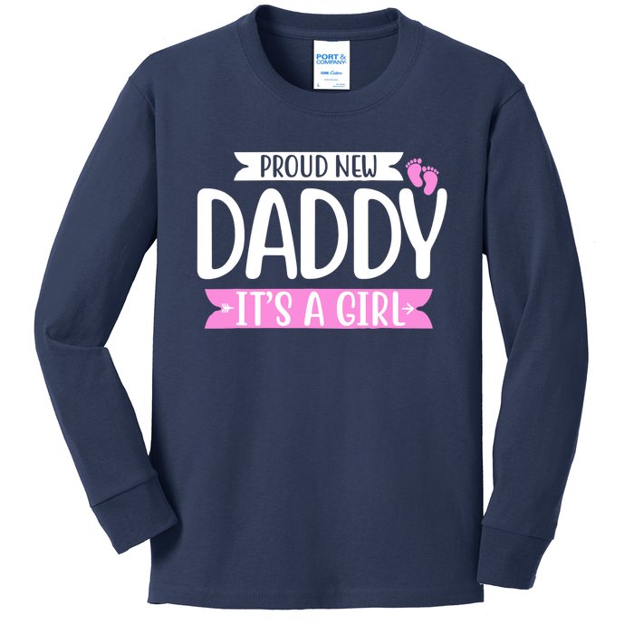 Proud new daddy it's a girl cute Baby Funny fathers day Dad Kids Long Sleeve Shirt