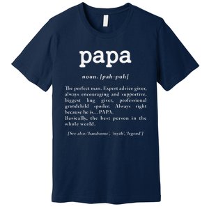 Papa Noun Definition Perfect Man Grandpa Fathers Day Premium T-Shirt