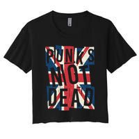 Punks Not Dead British Flag Britain England Women's Crop Top Tee