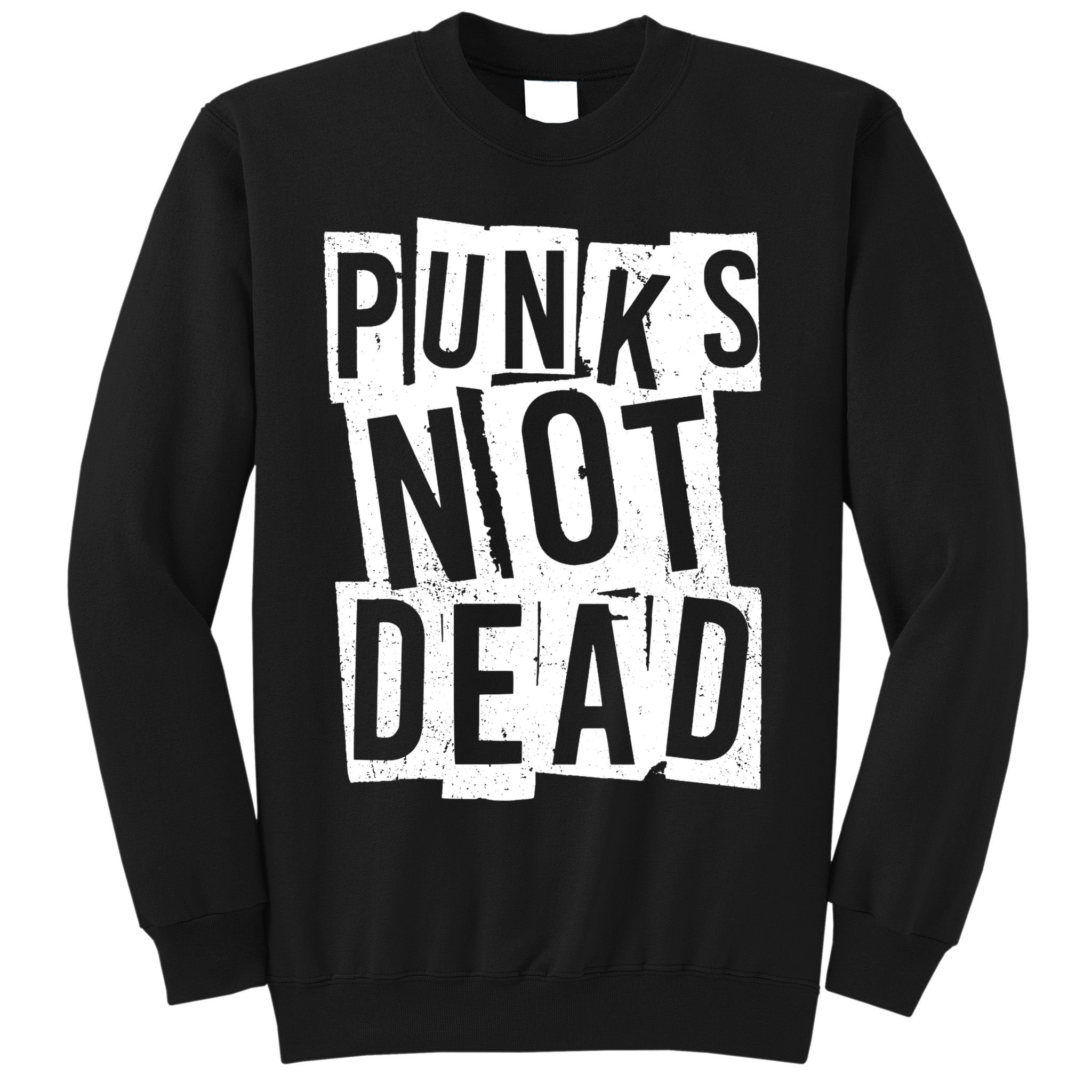 Punks Not Dead Sweatshirt