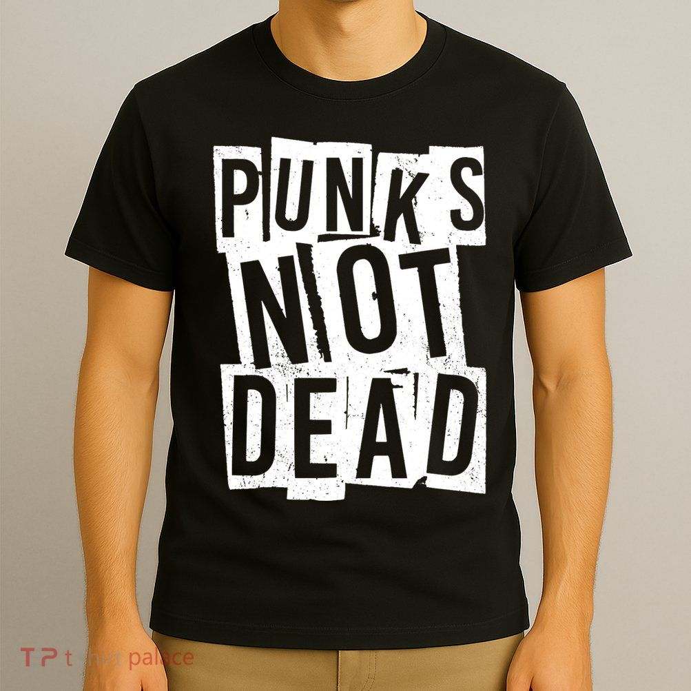Punks Not Dead T-Shirt