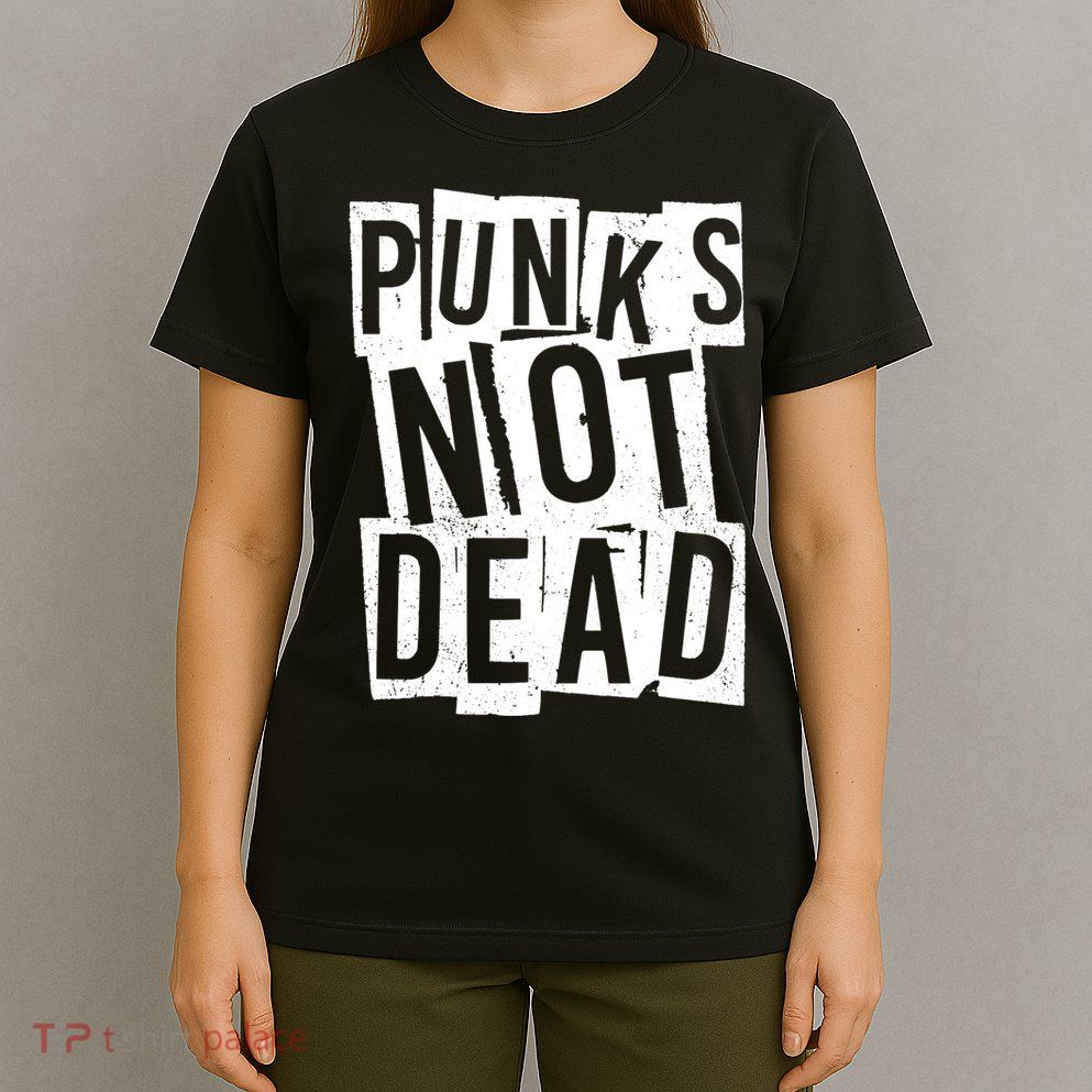 Punks Not Dead T-Shirt