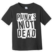 Punks Not Dead Toddler T-Shirt