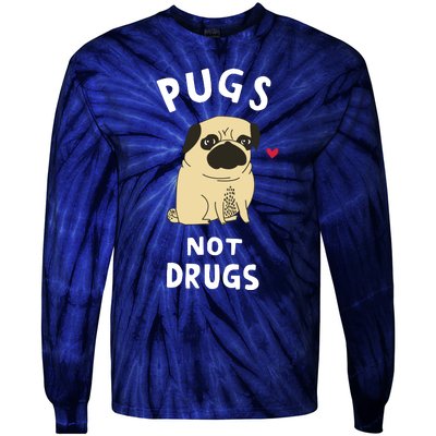 Pugs Not Drugs Funny Present For Dog Lover Tee Pets Tie-Dye Long Sleeve Shirt