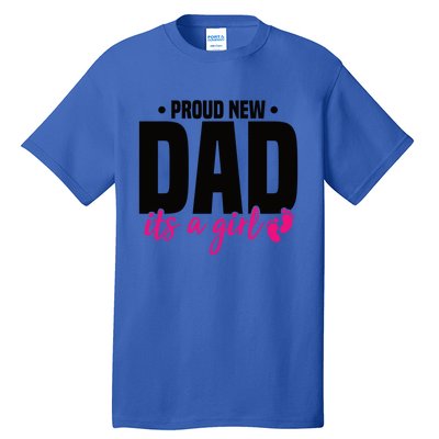 Proud New Dad ItS A Gift Tall T-Shirt