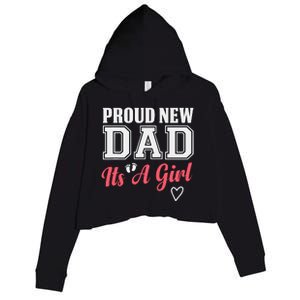 Proud New Dad Its A Girl Cute Girl Announcement Heart Crop Fleece Hoodie