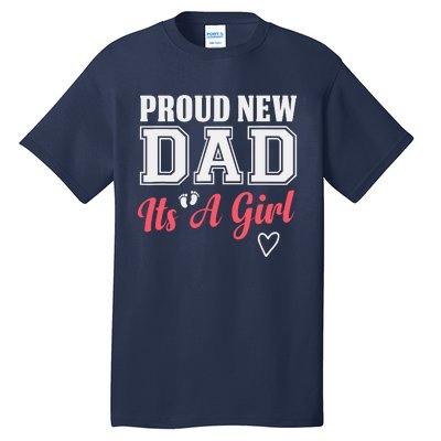 Proud New Dad Its A Girl Cute Girl Announcement Heart Tall T-Shirt