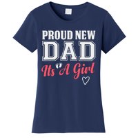 Proud New Dad Its A Girl Cute Girl Announcement Heart Women's T-Shirt