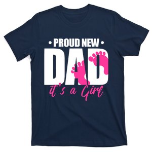 Proud New Dad It's A Girl T-Shirt