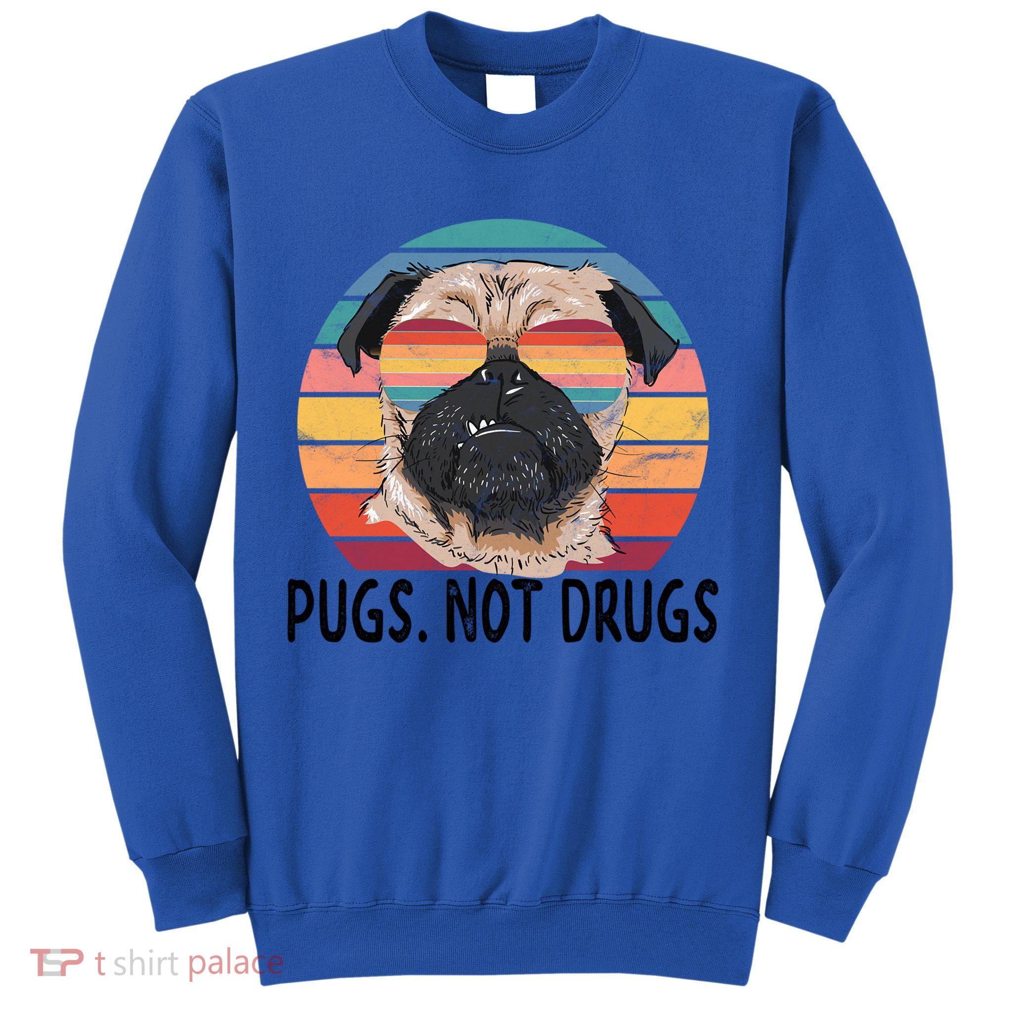 Pugs Not Drugs Funny Pug Lover Retro Vintage Gift Sweatshirt