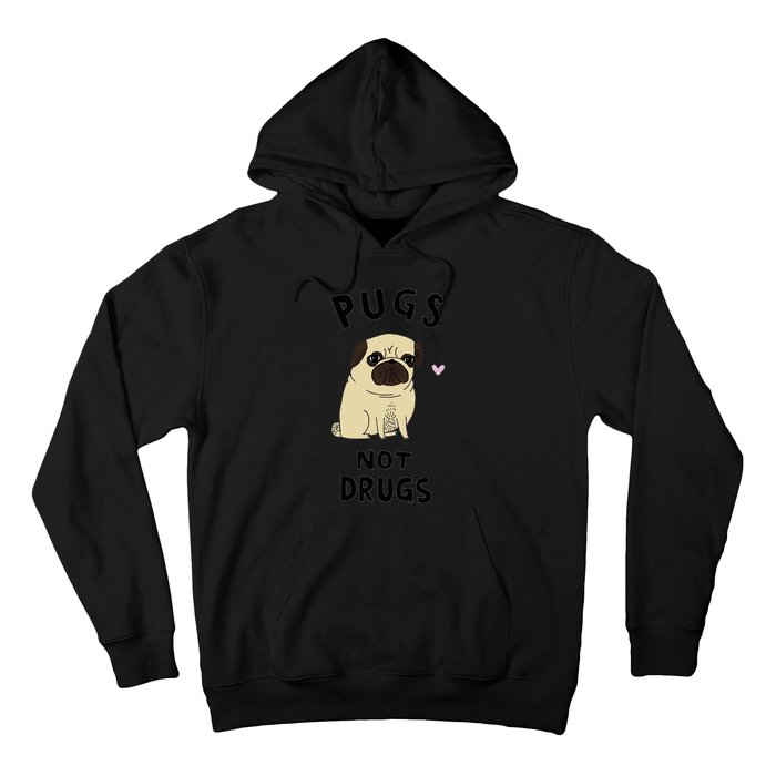 Pugs Not Drugs Hoodie