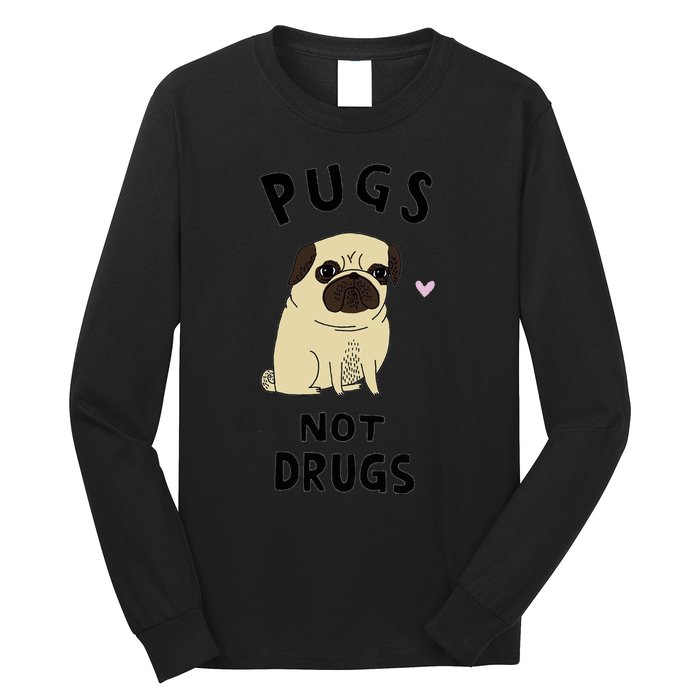 Pugs Not Drugs Long Sleeve Shirt