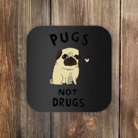 Pugs Not Drugs Coaster