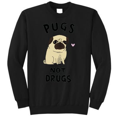 Pugs Not Drugs Tall Sweatshirt