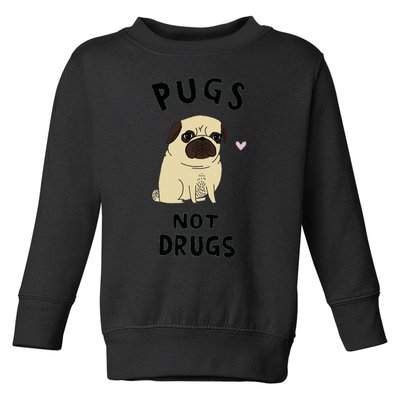 Pugs Not Drugs Toddler Sweatshirt