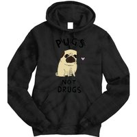 Pugs Not Drugs Tie Dye Hoodie