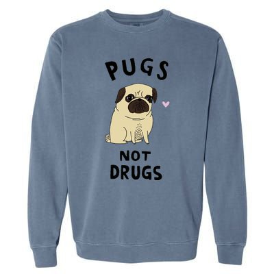 Pugs Not Drugs Garment-Dyed Sweatshirt