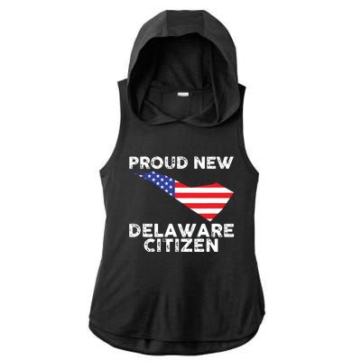 Proud New Delaware Citizen American Immigrant Citizenship Ladies PosiCharge Tri-Blend Wicking Draft Hoodie Tank