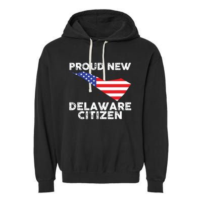 Proud New Delaware Citizen American Immigrant Citizenship Garment-Dyed Fleece Hoodie