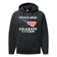 Proud New Delaware Citizen American Immigrant Citizenship Performance Fleece Hoodie