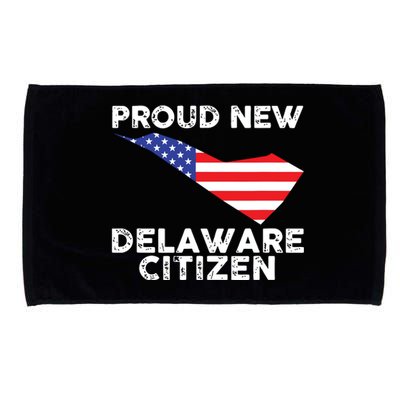 Proud New Delaware Citizen American Immigrant Citizenship Microfiber Hand Towel