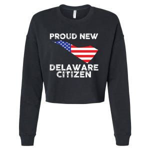 Proud New Delaware Citizen American Immigrant Citizenship Cropped Pullover Crew