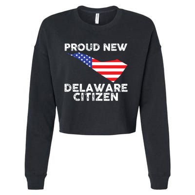 Proud New Delaware Citizen American Immigrant Citizenship Cropped Pullover Crew