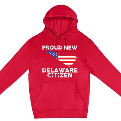 Proud New Delaware Citizen American Immigrant Citizenship Premium Pullover Hoodie